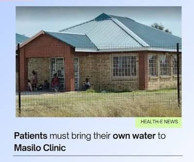 News headline: Patients must bring their own water to Masilo Clinic